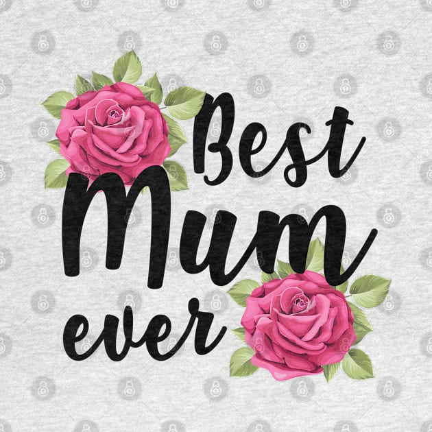 Best Mum Mummy Ever British Mothers Day Rose by alltheprints